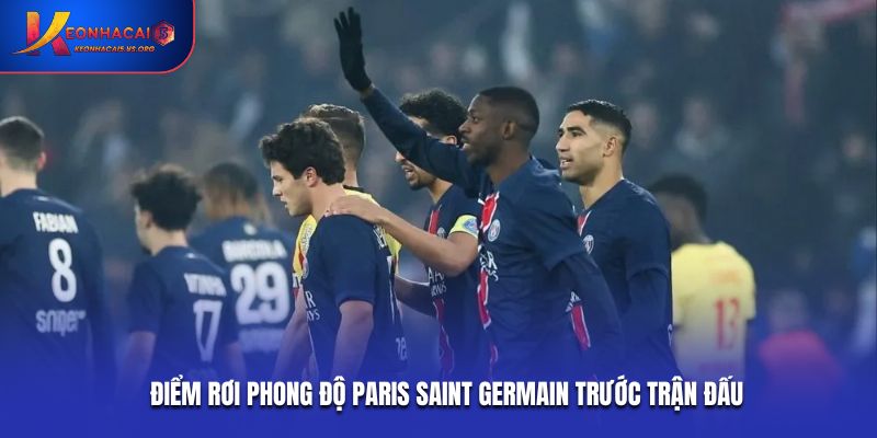 Điểm rơi phong độ Paris Saint Germain trước trận đấu